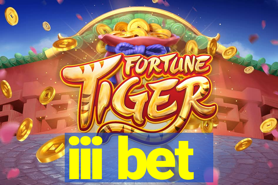 iii bet